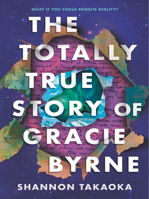 Title details for The Totally True Story of Gracie Byrne by Shannon Takaoka - Available